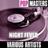 Various Artists Pop Masters: Night Fever