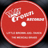 The Mexicali Brass Little Brown Jug - Takes