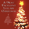 Various Artists A Most Excellent Lullaby Christmas