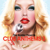 Mynt Feat. Kim Sozzi Club Anthems, Vol. 3
