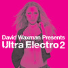 Various Artists David Waxman Presents Ultra Electro 2