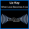 Liz Kay When Love Becomes a Lie