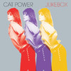 Cat Power Jukebox (Deluxe Edition)