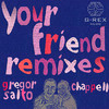 Gregor Salto Your Friend Remixes