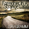 Lou Gramm Foreigner In a Strange Land