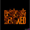 The Menheads La Politique Remixed - EP