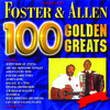 Foster & Allen 100 Golden Greats