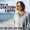 Grayson Capps Best of Grayson Capps - A Love Song for Bobby Long
