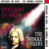 The Swingle Singers Spotlight On Bach