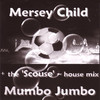 Mumbo jumbo Mersey Child - Single