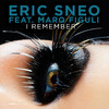 Eric Sneo I Remember (Remixes) (feat. Marq Figuli) - EP