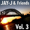 Jay-J Jay-J & Friends, Vol. 3 (Remastered)