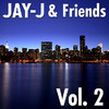 Jay-J Jay-J & Friends, Vol. 2 (Remastered)