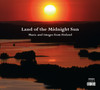 Olli Mustonen Land of the Midnight Sun - Music and Images from Finland