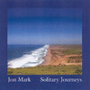 Jon Mark Mark: Solitary Journeys