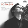 Olli Mustonen Scriabin: 12 Etudes, Op. 8; 6 Preludes, Op. 13; Piano Sonata No. 10; Vers la flamme