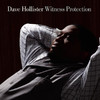 Dave Hollister Witness Protection