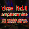 Heckmann Drax Ltd. II - Amphetamine (The Complete Remixes and Versions 1994-2012)