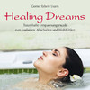 Gomer Edwin Evans Healing Dreams: Traumhafte Entspannungsmusik