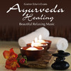 Gomer Edwin Evans Ayurveda Healing: Beautiful Relaxing Music