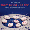 Gomer Edwin Evans Healing Power of the Runes: Magical Touching Music for Relaxation