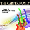 The Carter Family Don`t Forget This Song