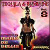 Mario De Bellis Tequila & Sunshine, Vol.8