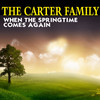 The Carter Family When the Springtime Comes Again