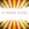Whisperer & Joe Maleda 40 Minimal Bombs