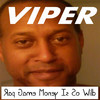 Viper Rap Game Money Is so Wild