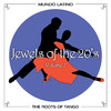 Carlos Gardel The Roots Of Tango - Jewels Of The 20`s, Vol. 7