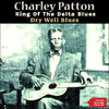 Charley Patton Dry Well Blues (The Complete Recordings 1930 & 1934)