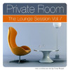 3-11 Porter Private Room - the Lounge Session Vol.7