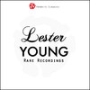 Lester Young Rare Recordings