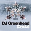 DJ Greenhead Crystal