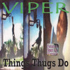 Viper Things Thugs Do (Futuristic Space Age Version)