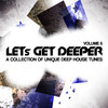 Pete Dafeet Let`s Get Deeper, Vol. 6 - A Collection of Unique Deep House Tunes