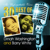 Dinah Washington The Unforgettable Voices: 30 Best of Dinah Washington & Barry White
