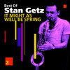 Stan Getz In Might As Well Be Spring (Best Of)