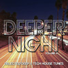 Jon Delerious Deeper At Night (Selected Deep & Tech House Tunes, Vol. 4)