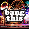Brown Sneakers Bang This! (Bangin Electro House Tunes, Vol. 3)