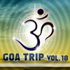 DJ Exanimo Goa Trip, Vol. 18 (Goa, Psytrance, Goatrance and Trance Anthems)