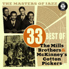 The Mills Brothers The Masters of Jazz: 33 Best of the Mills Brothers & Mckinney`s Cotton Pickers