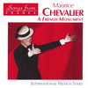 Maurice Chevalier International French Stars: Maurice Chevalier - A French Monument