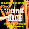 Glenn Gould Essential Bach: Preludes, Fugues & Fughettas