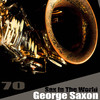 George Saxon Sax in the World (70 Hits)