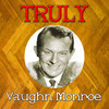 Vaughn Monroe Truly Vaughn Monroe