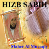 Maher Al Mueaqly Hizb Sabih (Quran - Coran - Islam)