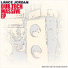 Lance Jordan Dub.Tech Massive - EP