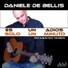 Daniele De Bellis Es un Adios / solo un minuto (Pop & Electro Version) - EP